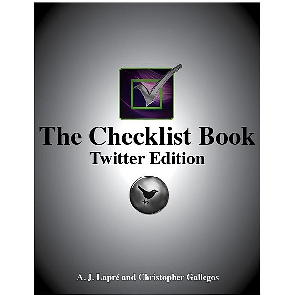 The Checklist Book: Twitter Edition / eBookIt.com, A. J. Hammond Lapre, Christopher Gallegos