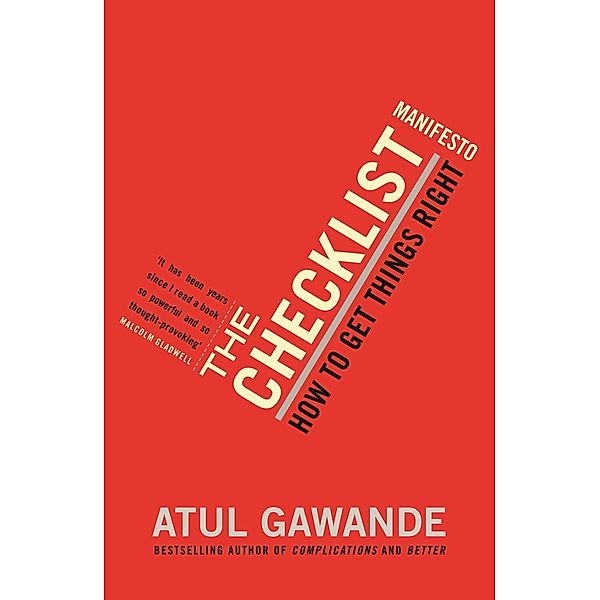 The Checklist Manifesto, Atul Gawande