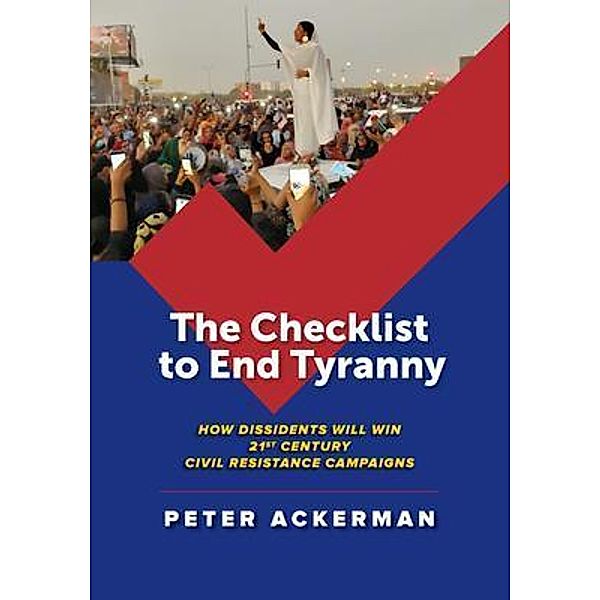 The Checklist to End Tyranny, Peter Ackerman