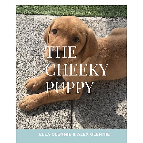 The Cheeky Puppy, Ella Glennie, Alex Glennie