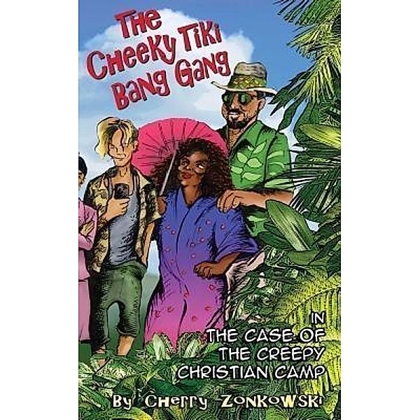 The Cheeky Tiki Bang Gang / Cheeky Tiki Bang Gang Bd.1, Cherry Zonkowski