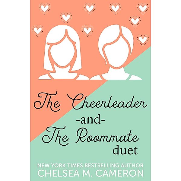 The Cheerleader and The Roommate, Chelsea M. Cameron