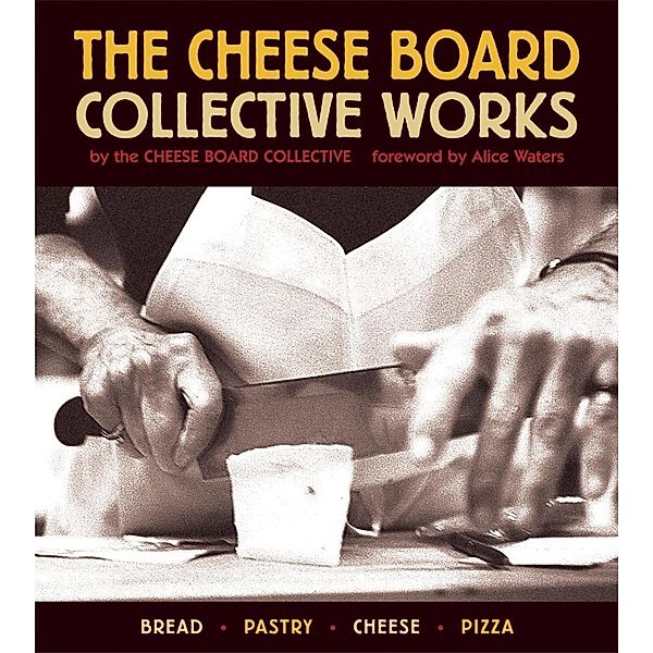 The Cheese Board: Collective Works, Cheese Board Collective Staff