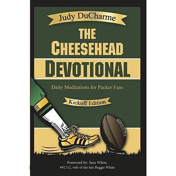 The Cheesehead Devotional / Lighthouse Publishing of the Carolinas, Judy DuCharme