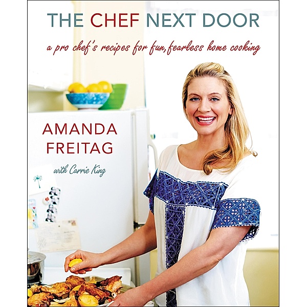 The Chef Next Door, Amanda Freitag, Carrie King