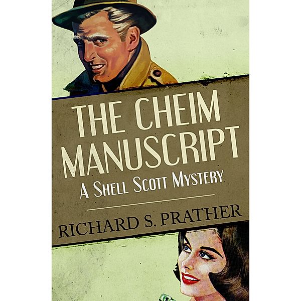 The Cheim Manuscript / The Shell Scott Mysteries Bd.34, Richard S Prather, Richard S. Prather