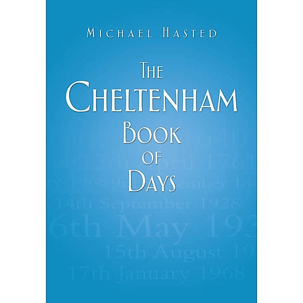The Cheltenham Book of Days, Michael Hasted