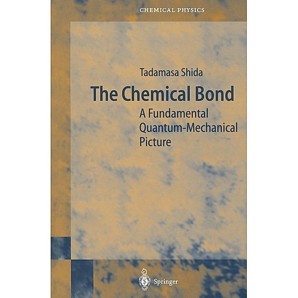 The Chemical Bond / Springer Series in Chemical Physics Bd.76, Tadamasa Shida