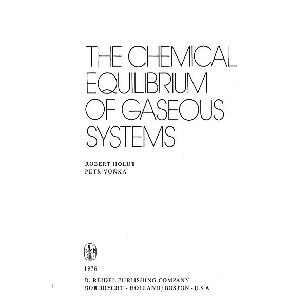 The Chemical Equilibrium of Gaseous Systems, R. Holub, P. Vonka