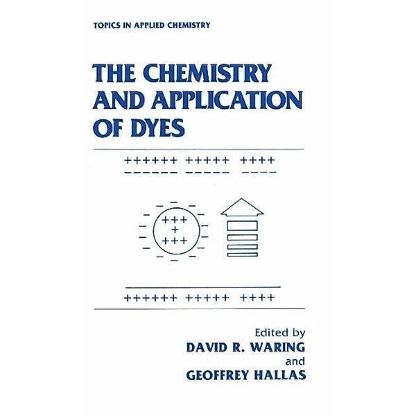 The Chemistry and Application of Dyes / Topics in Applied Chemistry