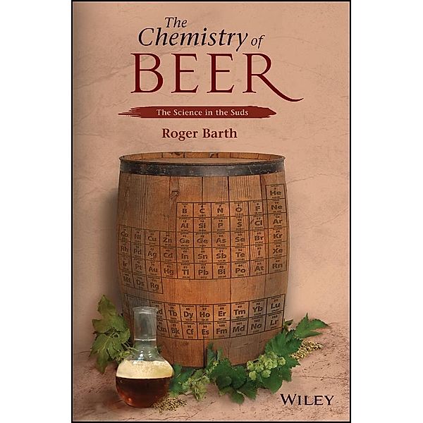 The Chemistry of Beer, Roger Barth