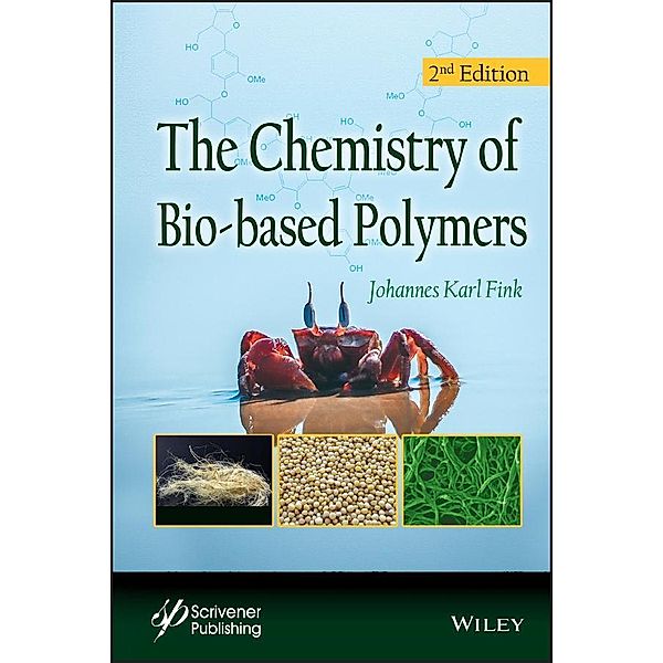 The Chemistry of Bio-based Polymers, Johannes Karl Fink