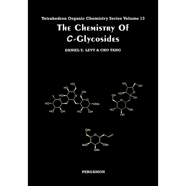 The Chemistry of C-Glycosides