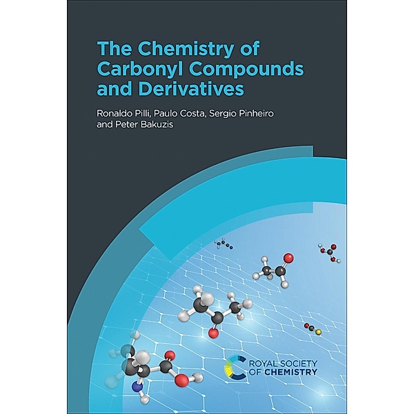 The Chemistry of Carbonyl Compounds and Derivatives, Paulo Costa, Ronaldo Pilli, Sergio Pinheiro, Peter Bakuzis