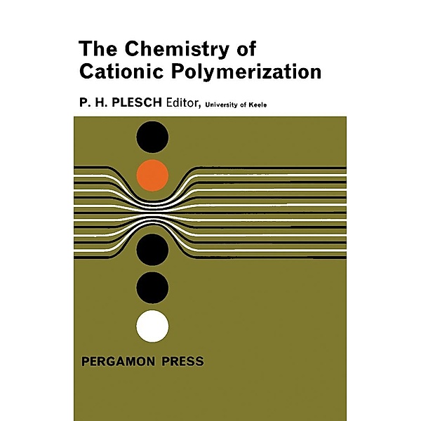The Chemistry of Cationic Polymerization