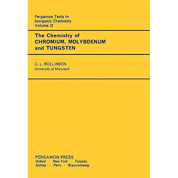 The Chemistry of Chromium, Molybdenum and Tungsten, Carl L. Rollinson