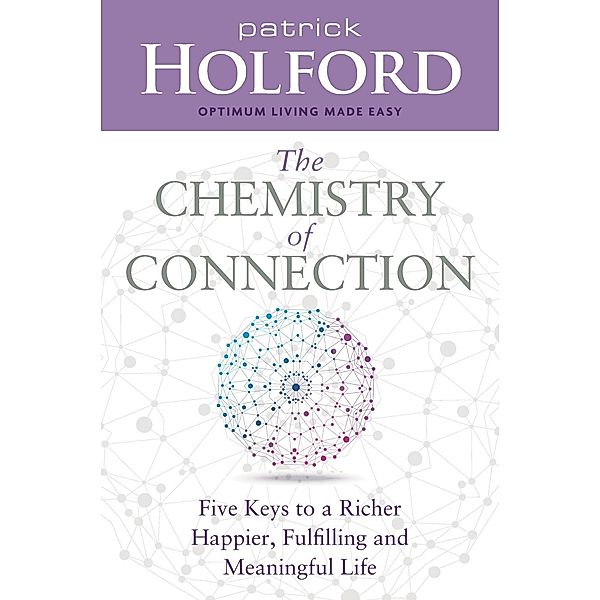 The Chemistry of Connection, Patrick Holford