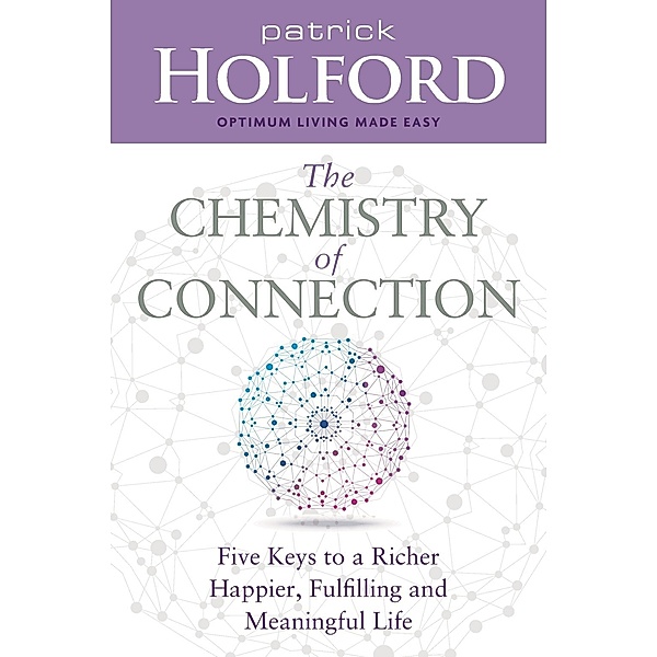 The Chemistry of Connection / Hay House UK, Patrick Holford