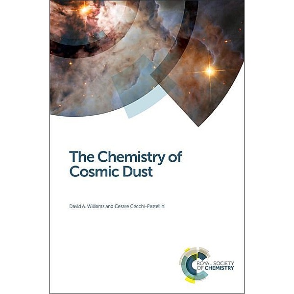 The Chemistry of Cosmic Dust, David A Williams, C. Cecchi-Pestellini