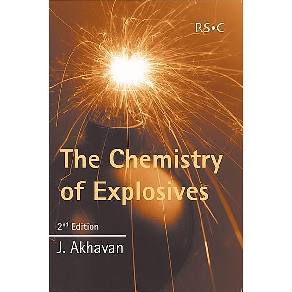 The Chemistry of Explosives / ISSN, Jacqueline Akhavan