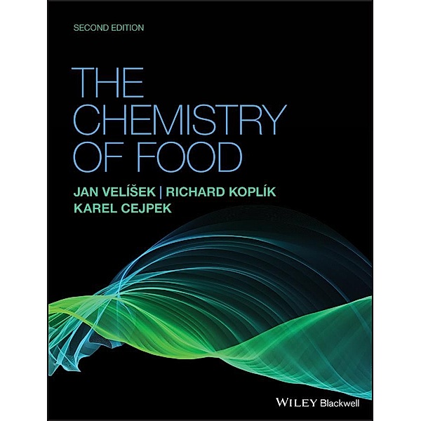 The Chemistry of Food, Jan Velisek, Richard Koplik, Karel Cejpek