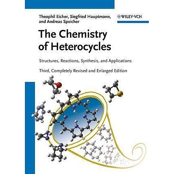 The Chemistry of Heterocycles, Theophil Eicher, Siegfried Hauptmann, Andreas Speicher
