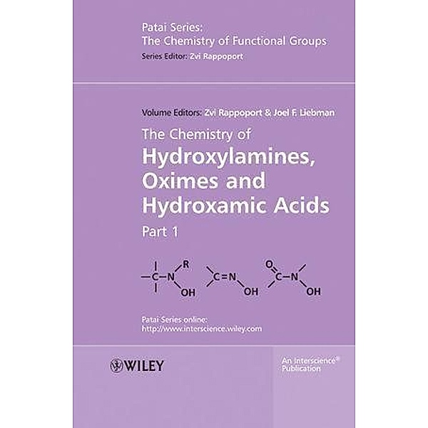 The Chemistry of Hydroxylamines, Oximes and Hydroxamic Acids, Volume 1 / The Chemistry of Functional Groups