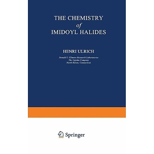 The Chemistry of Imidoyl Halides, Henri Ulrich