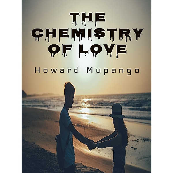 The Chemistry of Love, Howard Mupango