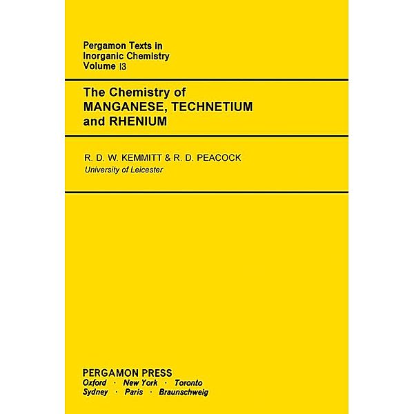 The Chemistry of Manganese, Technetium and Rhenium, R. D. W. Kemmitt, R. D. Peacock