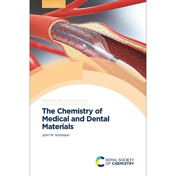 The Chemistry of Medical and Dental Materials / ISSN, John W Nicholson