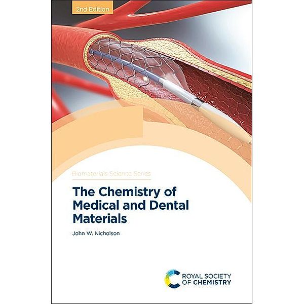 The Chemistry of Medical and Dental Materials / ISSN, John W Nicholson