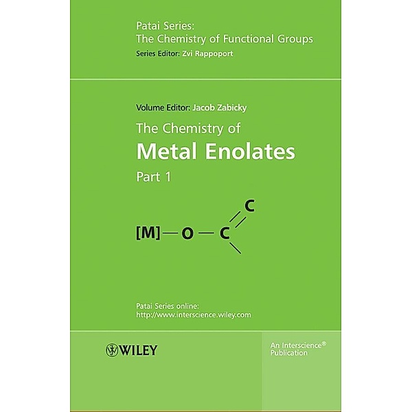 The Chemistry of Metal Enolates, 2 Volume Set / The Chemistry of Functional Groups