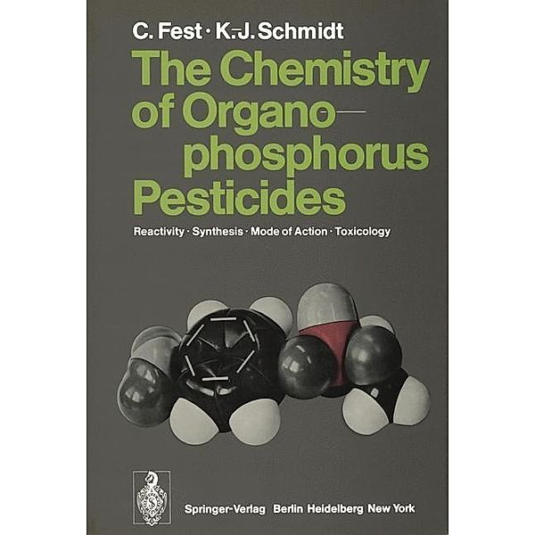 The Chemistry of Organophosphorus Pesticides, Christa Fest, K. -J. Schmidt