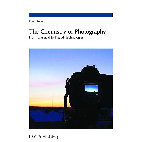 The Chemistry of Photography, David N Rogers