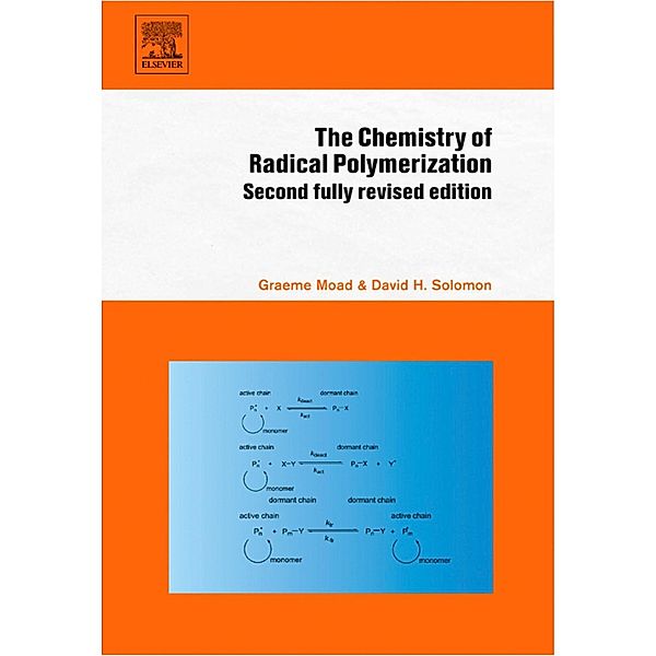 The Chemistry of Radical Polymerization, Graeme Moad, D. H. Solomon
