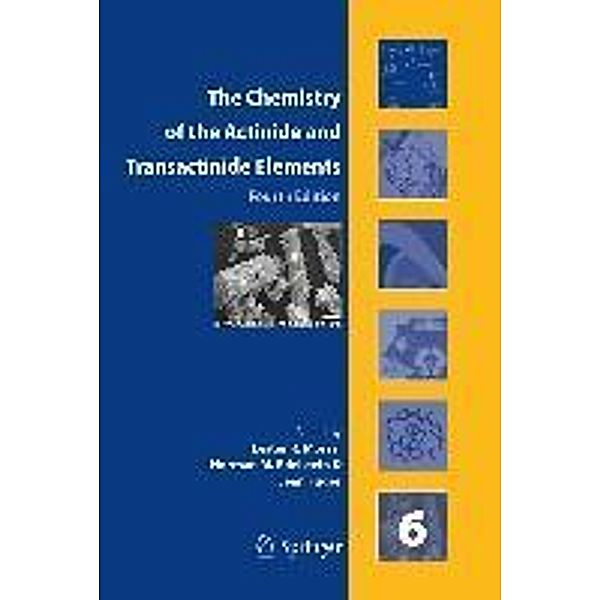 The Chemistry of the Actinide and Transactinide Elements (Set Vol.1-6), Jean Fuger