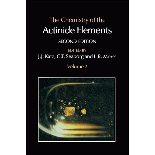 The Chemistry of the Actinide Elements, G. T. Seaborg, Joseph J. Katz, L. R. Morss