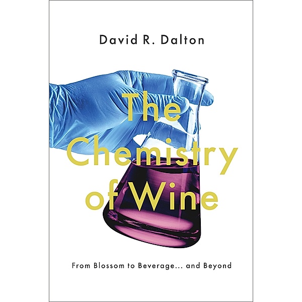 The Chemistry of Wine, David R. Dalton