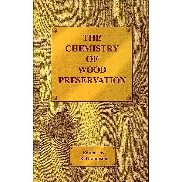 The Chemistry of Wood Preservation