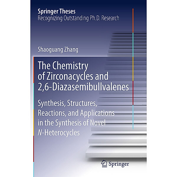 The Chemistry of Zirconacycles and 2,6-Diazasemibullvalenes, Shaoguang Zhang