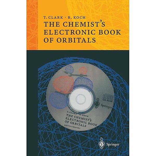 The Chemist's Electronic Book of Orbitals, w. CD-ROM, Tim Clark, Rainer Koch