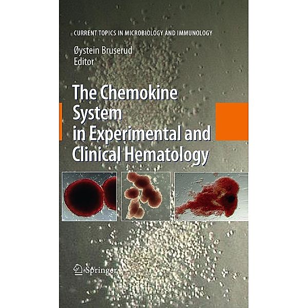 The Chemokine System in Experimental and Clinical Hematology / Current Topics in Microbiology and Immunology Bd.341, Oystein Bruserud