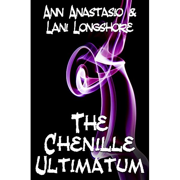 The Chenille Ultimatum, Lani Longshore