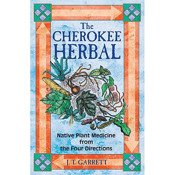 The Cherokee Herbal, J. T. Garrett