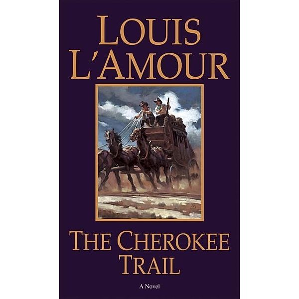 The Cherokee Trail, Louis L'amour