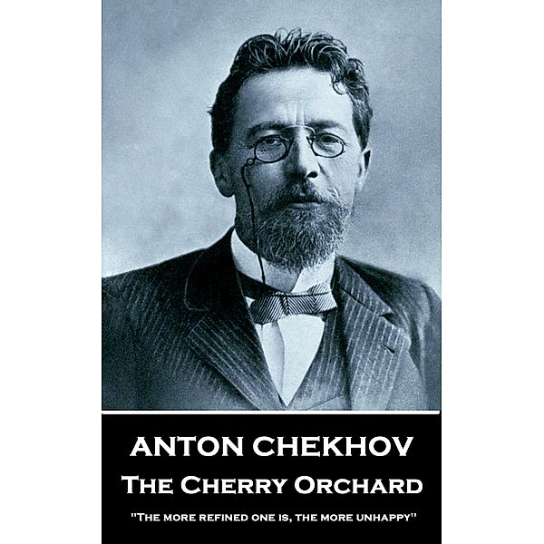 The Cherry Orchard, Anton Chekov