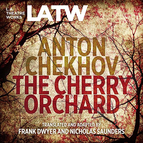 The Cherry Orchard, Anton Chekhov