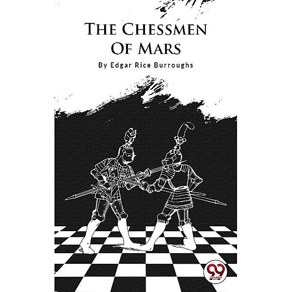 The Chessmen Of Mars, Edgar Rice Burroughs