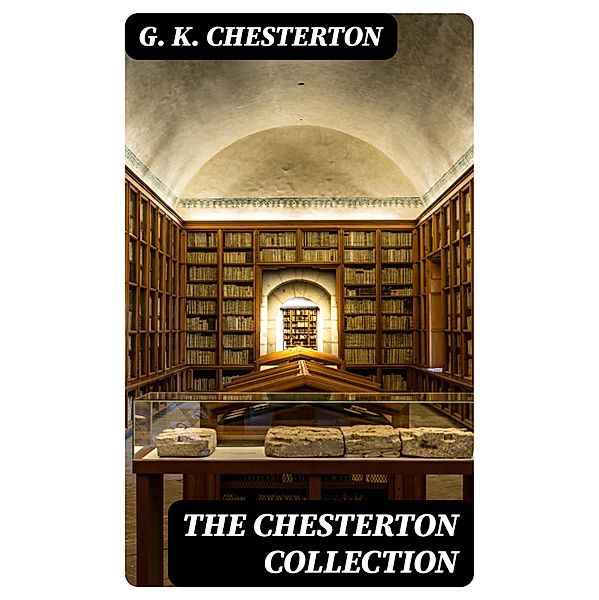 The Chesterton Collection, G. K. Chesterton